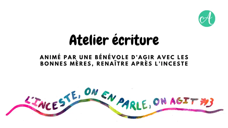Atelier d'écriture - L'inceste, on en parle, on agit !