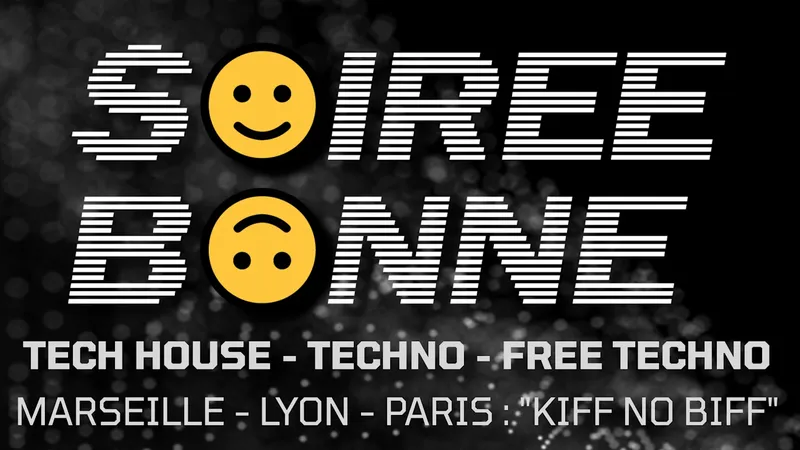 Soirée Bonne Marseille # 3 : Tech House, Techno, Indie Danse