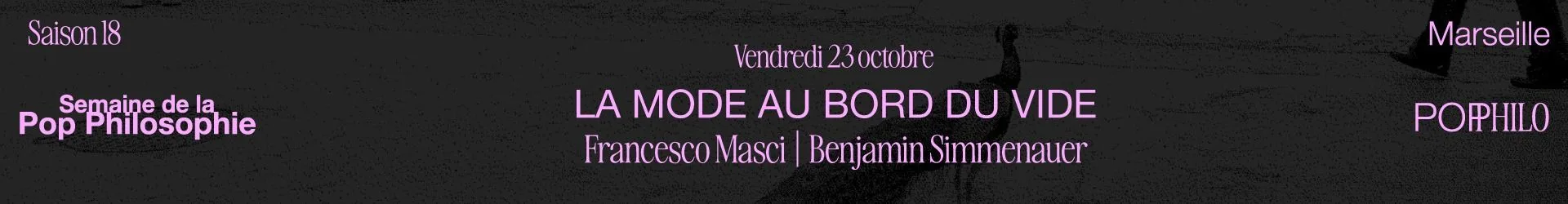 La mode au bord du vide - Semaine de la Pop Philosophie