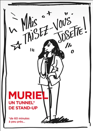 Muriel Mais taisez-vous Josette !