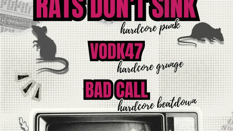 Rats Don't Sink + Vodk47 + Bad Call