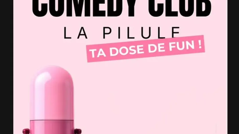 La petite pilule - Comedy Club des élèves
