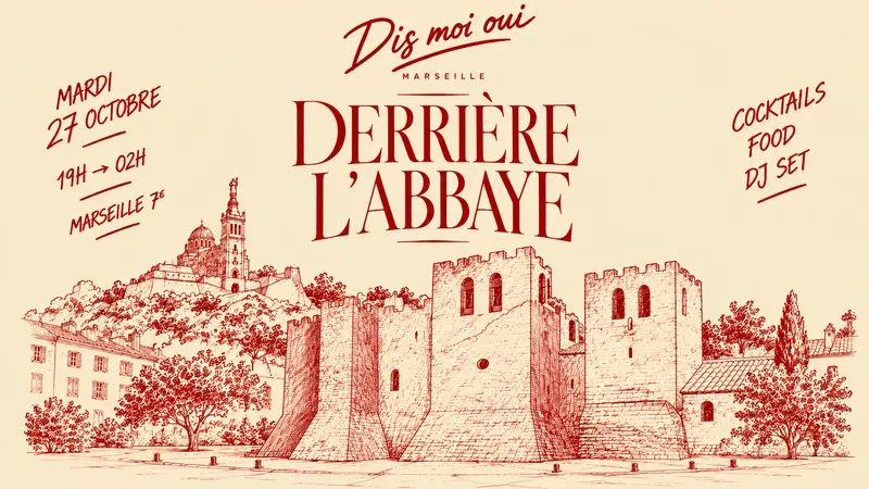 DIS MOI OUI x DERRIÈRE L’ABBAYE