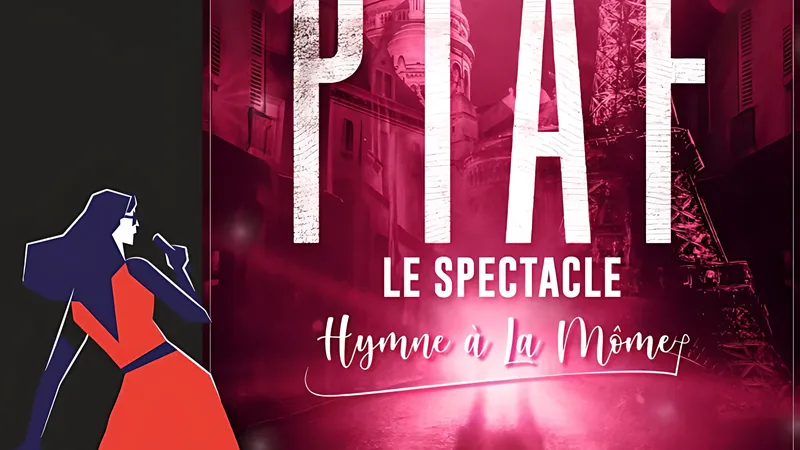 Piaf le spectacle