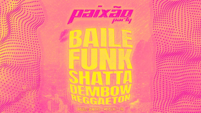 Paixão party - Invite jr d & mitisuki 🇧🇷