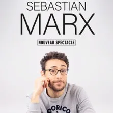 Sebastian Marx - Nouveau Spectacle - Tournée