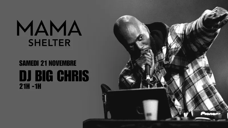 Big Chris x MAMA SHELTER