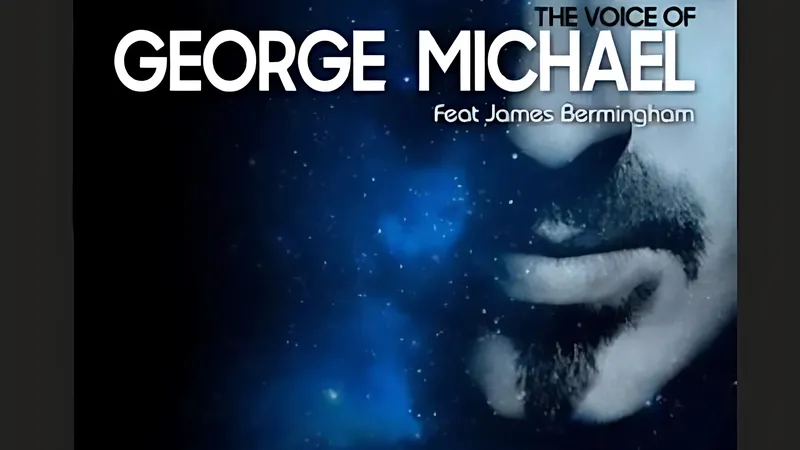 The voice of George Michael feat James Bermingham