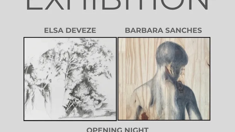 Exposition d’Elsa Devèze et Barbara Sanches