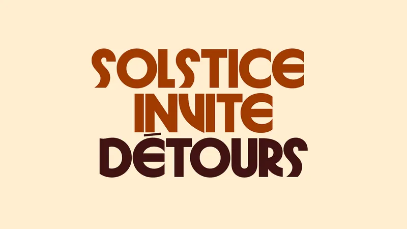Solstice invite détours