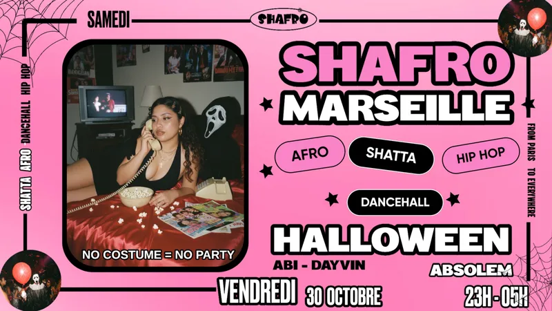Shafro @marseille #22  halloween : No costume = no party