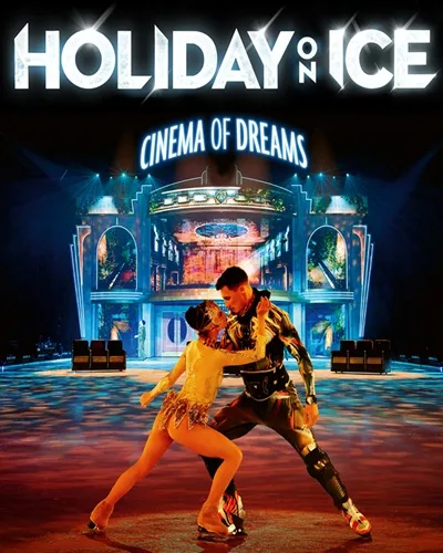 HOLIDAY ON ICE - CINEMA OF DREAMS