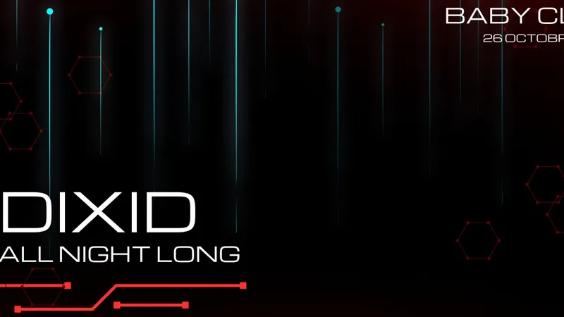 Lundi c'est baby : Dixid all night long