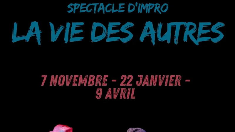 La Vie des Autres – spectacle long-form